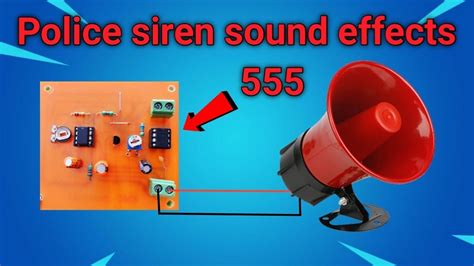 Police Siren Sound Effects Using Timer Ic Youtube