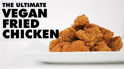 The Ultimate Vegan Fried Chicken Seitan Recipe Youtube