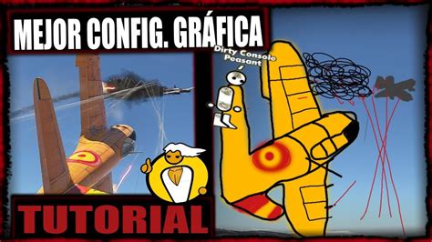 WAR THUNDER MEJOR CONFIGURACIÓN GRÁFICA BUENOS GRÁFICOS BUEN