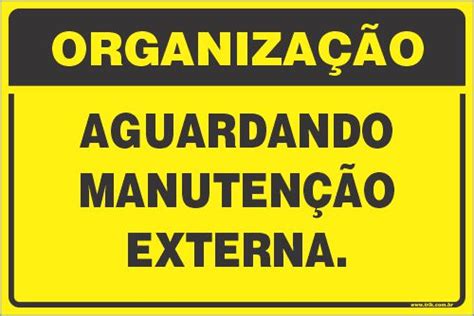 Placa De Organiza O Aguardando Manuten O Externa Trik