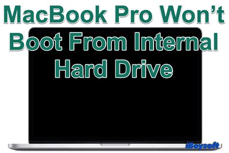 Solved Macbook Pro Wont Boot From Internal Hard Drive