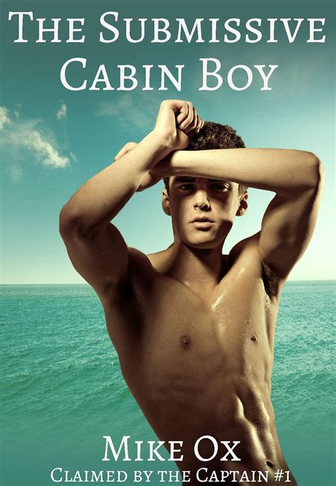 Claimed By The Captain 1 The Submissive Cabin Boy Reluctant First Time Gay Pirate BDSM EBook
