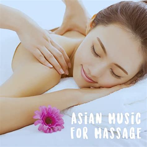 Play Asian Music For Massage By Spa Asian Zen Meditation Massage