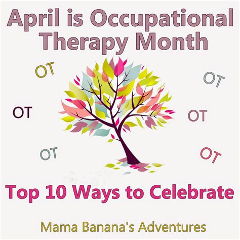 April Is Occupational Therapy Month Top Ways To Celebrate Ot Month