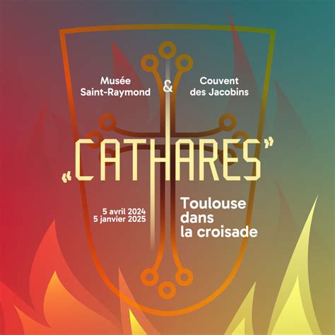 Cathares Toulouse dans la croisade Musée Saint Raymond