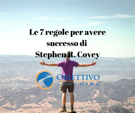 Le 7 Regole Per Avere Successo Di Stephen R Covey