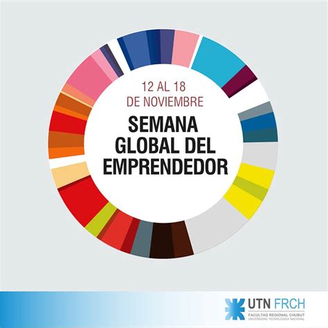 Comenz La Semana Global Del Emprendedor Utn Frch Lavozdemadryn