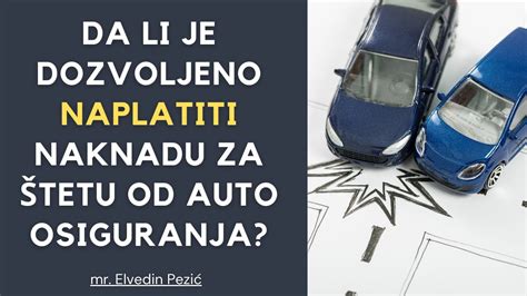 Da li je dozvoljeno naplatiti naknadu za štetu od auto osiguranja mr