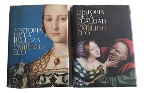 Historia De La Fealdad E Historia De La Belleza Umberto Eco Meses Sin