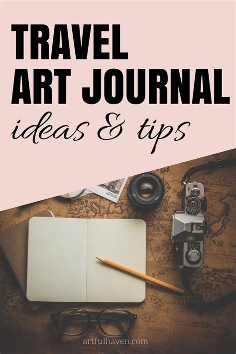 Travel Art Journal Ideas Travel Art Journal Art Journal Prompts Art