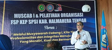 Muscab I Fsp Kep Spsi Kabupaten Halmahera Tengah Cemwu