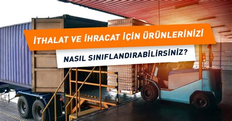 ihracatnasılyapılır İthalat ve İhracat için Ürünlerinizi Nasıl