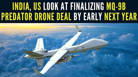 India, US Looking at Finalizing MQ-9B Predator Drone Deal