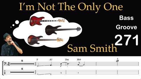 I M Not The Only One Sam Smith How To Play Bass Groove Cover With