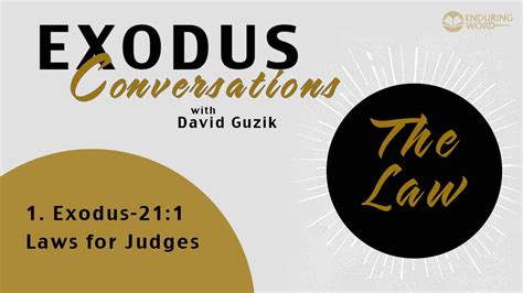 The Exodus Conversations Laws For Judges Exodus 21 1 YouTube