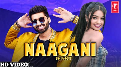 Naagni Shivjot Full Video New Punjabi Song 2023 YouTube