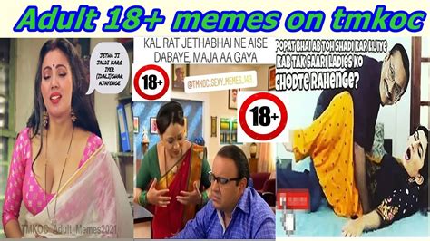 Adult 18 Memes On Taarak Mehta Ka Ooltah Chashmah Tmkoc Dank Memes