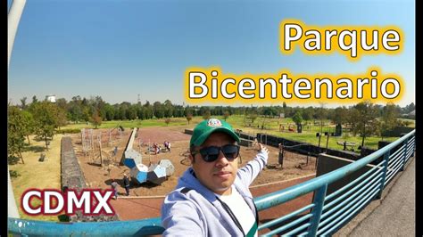 Conoce El Parque Bicentenario Cdmx Youtube