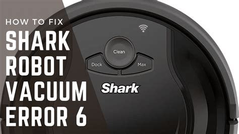 Shark Robot Vacuum Error Fix It In Minutes Cleaners Advisor