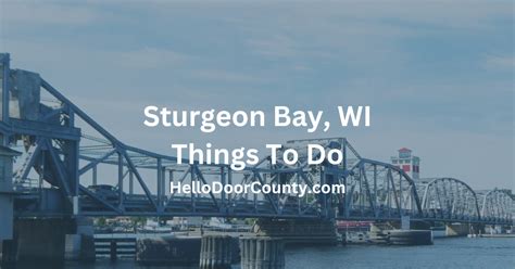 Sturgeon Bay WI Things To Do 24 Best In 2024 Sturgeon Bay