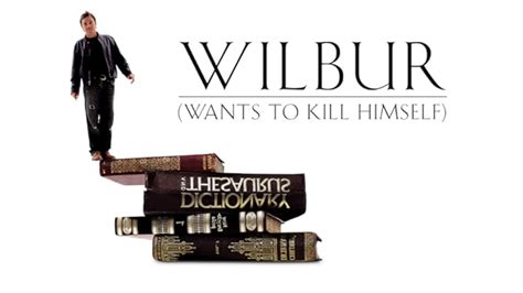 Watch Wilbur Wants To Kill Himself Prime Video