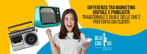 Differenza Tra Marketing Digitale E Pubblicit Tradizionale In Italia