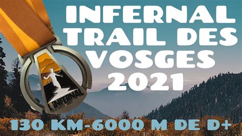 Infernal Trail Des Vosges 2021 130 Km 6000 M De D LUMITRAIL