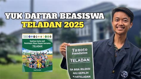 Pendaftaran Beasiswa Teladan Tanoto Foundation 2025 YouTube