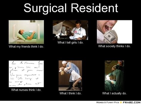 Surgical Resident Medical Humor Medicine Quotes Medical Careers