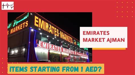 Exploring Emirates Market Ajman Cheapest Market Best Offers Items