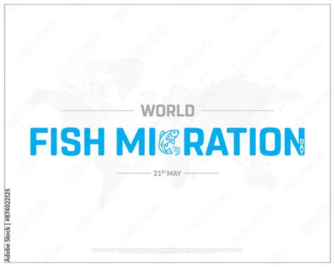 World Fish Migration Day Happy Fish Migration Day St May Concept