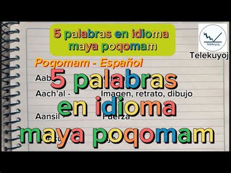 5 Palabras En Idioma Maya Poqomam YouTube