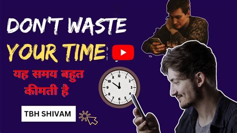 Don T Waste Your Time Best Motivational Speech In