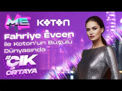 COME OUT CAMPAIGN JOIN THE MAGICAL WORLD OF FAHRİYE EVCEN AND KOTON