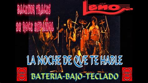 LEÑO La noche de que te hable Batería Bajo Teclado Backing