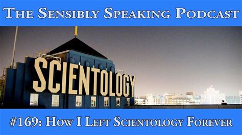 Sensibly Speaking Podcast 169 How I Left Scientology Forever Youtube