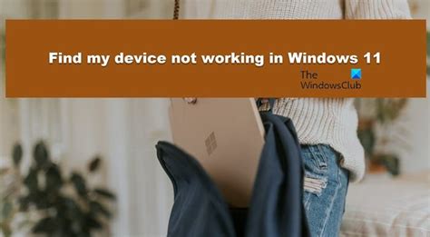 Find My Device Not Working In Windows