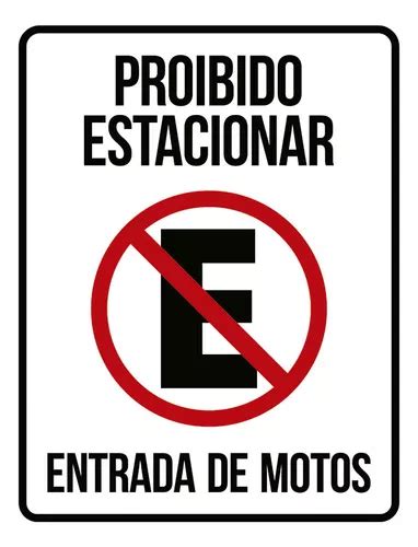 Placa Proibido Estacionar Entrada De Motos 18x23 Parcelamento Sem Juros