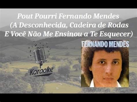 Fernando Mendes A Desconhecida Cadeira de Rodas e Você Não Me Ensinou