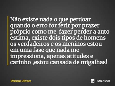 ⁠não Existe Nada O Que Perdoar Quando Deisiane Oliveira Pensador