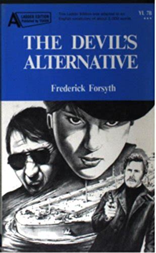 THE DEVILS ALTERNATIVE Yohan Ladder Editions 78 Frederick Forsyth