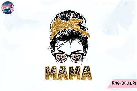 Mama Messy Bun Sublimation Graphic By Cherry Blossom Creative Fabrica