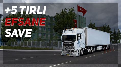 T Rl Efsane Save Euro Truck Simulator Save Dosyas Youtube