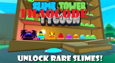 Code Slime Tower Tycoon M I Nh T Th Ng C Ch Nh P Code