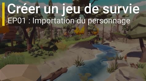 Tuto Unity Fr Apprendre Cr Er Un Jeu De Survie Sur Unity