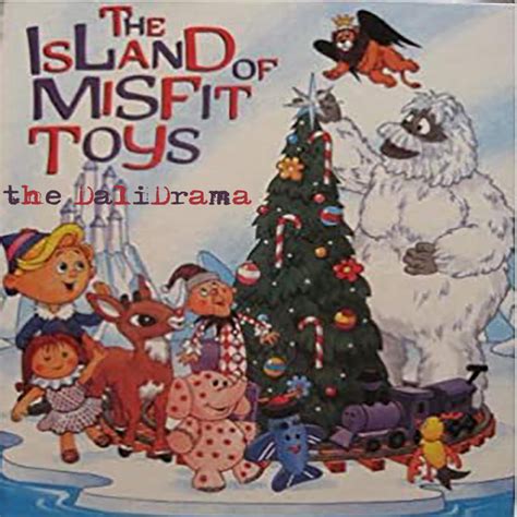 The Island Of Misfit Toys Single By The DaliDrama Spotify