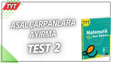 ASAL ÇARPANLARA AYIRMA TEST 2 ENDEMİK TYT MATEMATİK SORU BANKASI