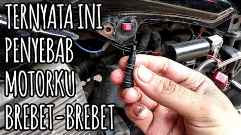 Penyebab Motor Injeksi Brebet Dan Cara Mengatasinya Youtube