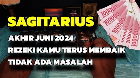 SAGITARIUS REZEKI MELIMPAH DI AKHIR JUNI 2024 YouTube