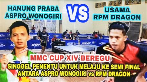 Perempat Final Hanung Praba Aspro Wonogiri Vs Usama Rpm Dragon Mmc